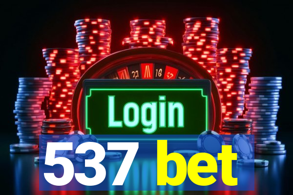 537 bet